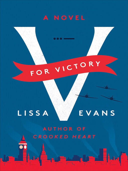 Title details for V for Victory by Lissa Evans - Available